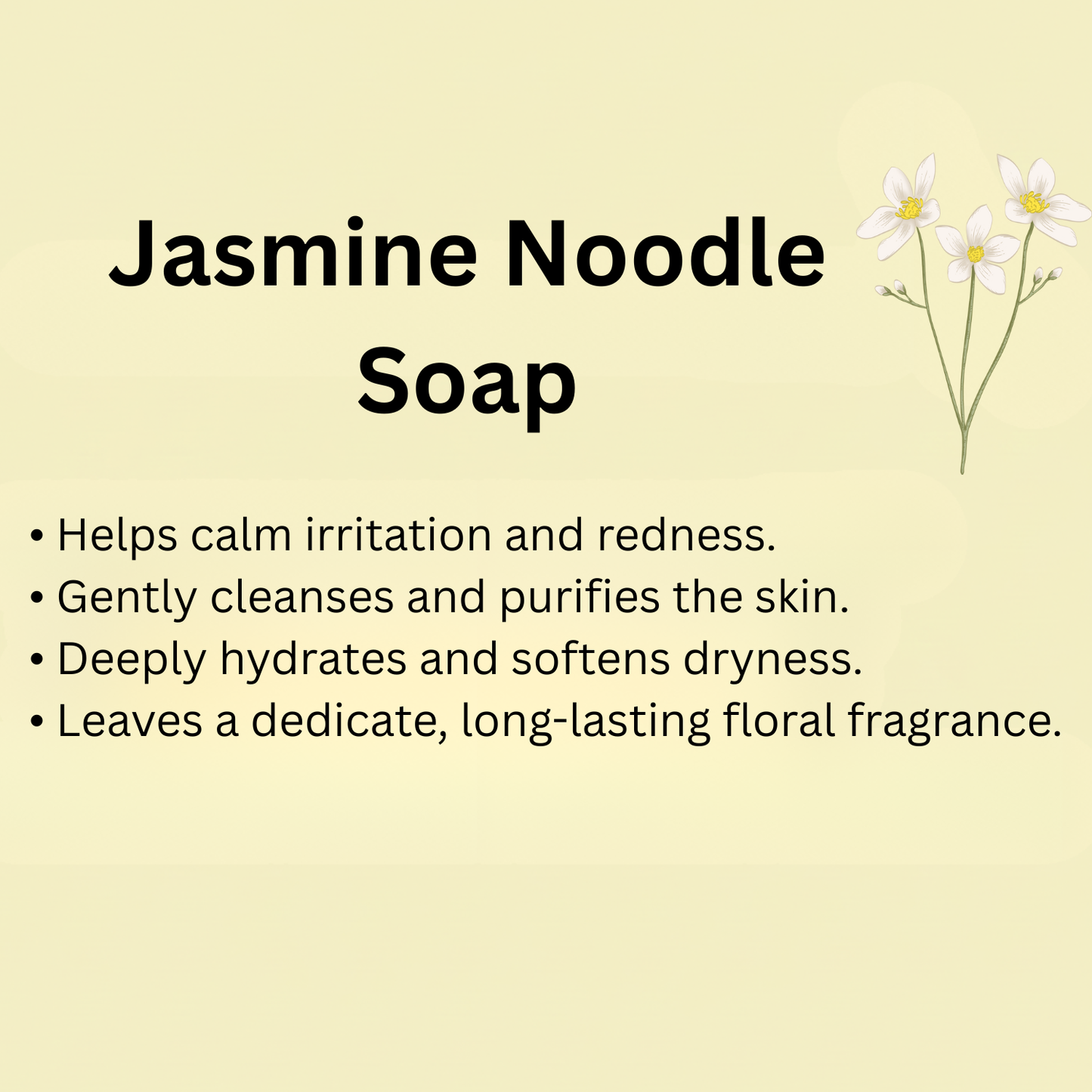 Jasmine Noodle Soap 100gm